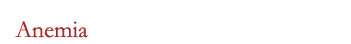 Anemia