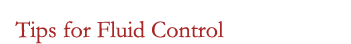 Tips for Fluid Control
